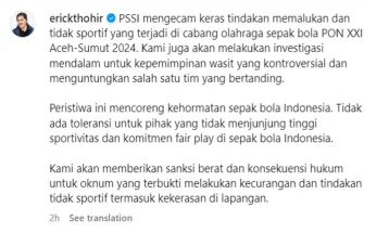 Erick Thohir Janji akan Usut Tuntas Pertandingan PON Aceh-Sulteng